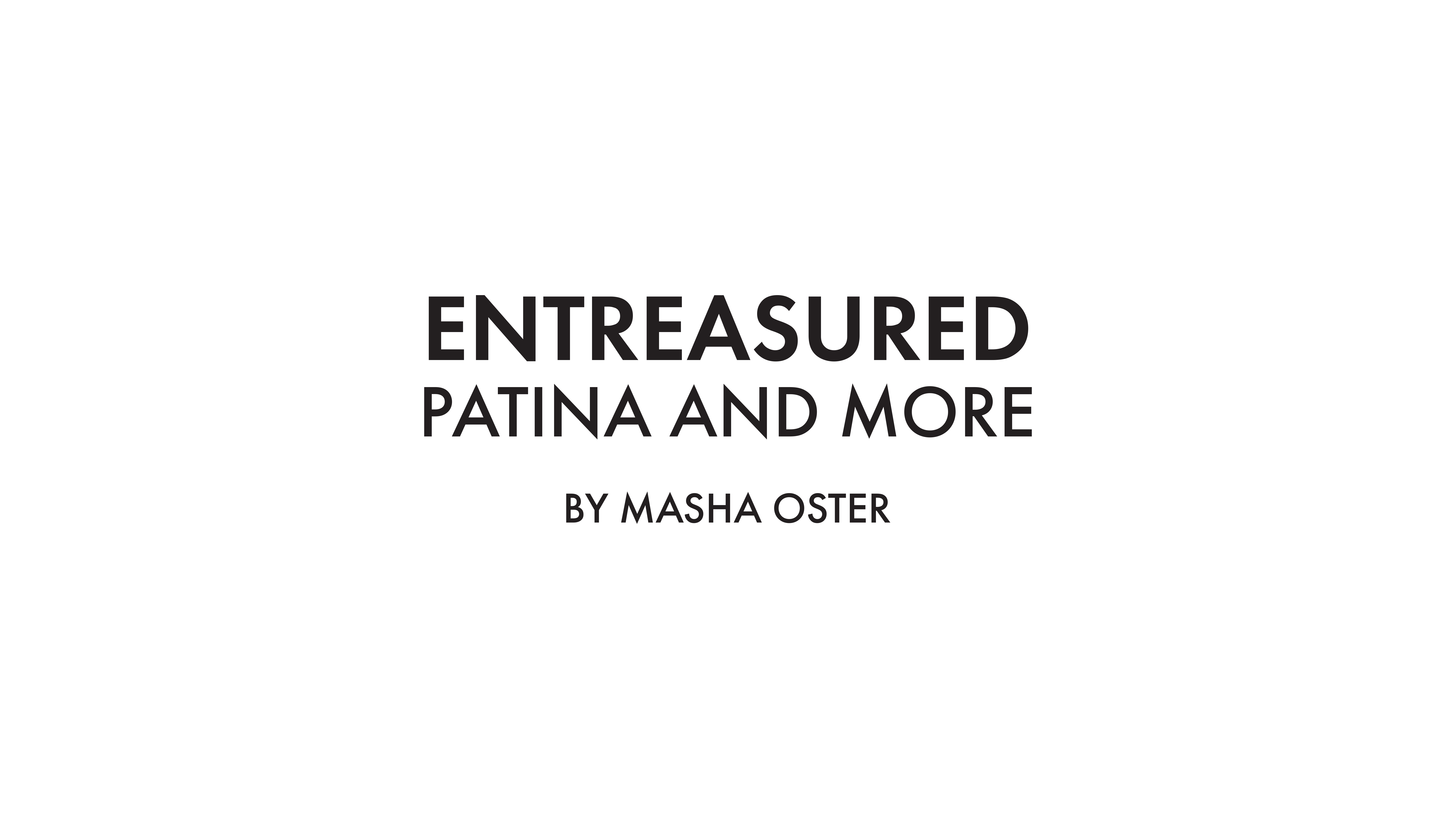 Entreasured - Patina and More by Masha Oster